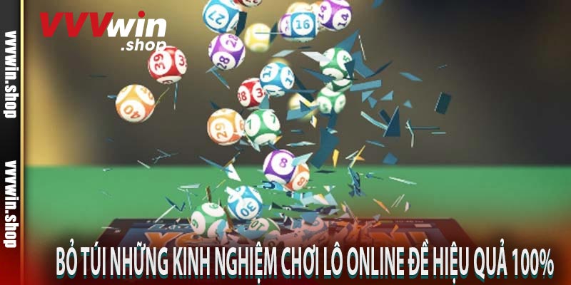 Bỏ túi những kinh nghiệm chơi lô online đề hiệu quả 100%