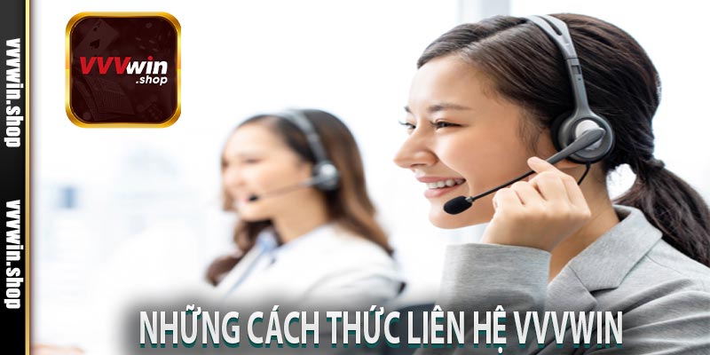 Những cách thức liên hệ VVVWin 